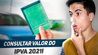 Como CONSULTAR VALOR do IPVA 2021 DO SEU VEÍCULO [upl. by Eyahs131]