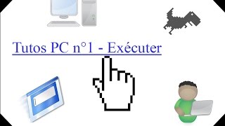 Tutos PC n°1  Exécuter [upl. by Iz]