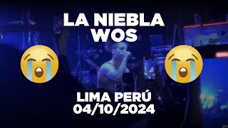 LA NIEBLA WOS EN VIVO LIMA PERÚ 2024 🥲 [upl. by On]