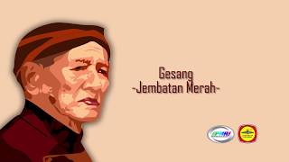 Gesang  Jembatan Merah Official Lyric Video [upl. by Herstein]