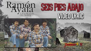 Ramon Ayala  Seis Pies Abajo Video Lyric Oficial [upl. by Tasha326]