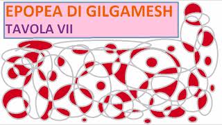 Epopea di Gilgamesh Tavola VII [upl. by Eidissac]