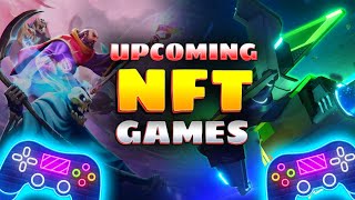 10 UPCOMING NFT GAMES YOU CAN PLAY TO MAKE 100 A DAY [upl. by Ynhoj]