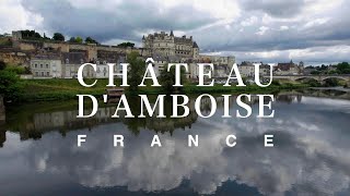 Château dAmboise France [upl. by Notsecnirp]