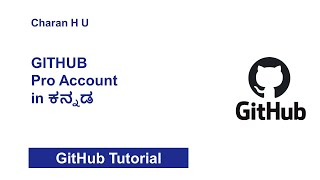 GitHub Pro Account Details  GitHub Tutorial in Kannada 6  Charan H U [upl. by Mighell]