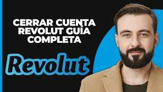 Cómo cerrar una cuenta de Revolut  Guía completa [upl. by Rea]