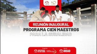 Transmisión  Sesión de Introducción  Programa 100 Maestros para la Ruralidad [upl. by Tabb429]