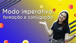 Modo imperativo formação e conjugação  Brasil Escola [upl. by Almire]