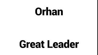 How to Pronounce Orhan  Middle Eastern Names [upl. by Assetal]