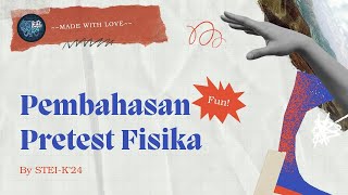 Pembahasan Soal Pretest Vol3 Bagian Fisika TPB24 by STEIK24 [upl. by Alorac]