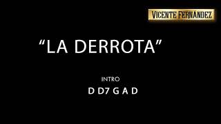 La Derrota Vicente Fernandez letra y acordes [upl. by Ginni271]