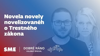 Dobré ráno sobota Novela novely novelizovaného Trestného zákona [upl. by Sulohcin]