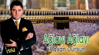 Hasan Dursun  Ağlayı Ağlayı  İlahi [upl. by Anauqal203]