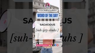 Word of The Day  Sagacious  Vocabulary Building  Advanced Vocabulary  Practice English Fast [upl. by Jamila723]