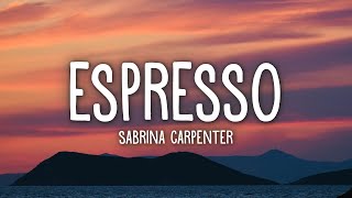 Sabrina Carpenter  Espresso Lyrics [upl. by Azelea]