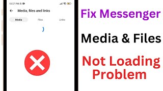 Messenger Media and Files Not Loading  How to Fix Messenger Loading Media [upl. by Silin]