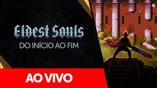 Eldest Souls  Gameplay do Início ao Fim [upl. by Dobb]