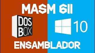 Instalar Ensamblador MASM611 y DOSBox en Windows 10 [upl. by Trixy]