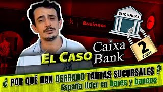 El caso Caixa Bank II cierre de sucursales y oficinas especializadas [upl. by Rhee]