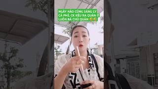 SÁNG NÀO CŨNG 1 LY shortvideo shorts TRENDING funny viralvideo [upl. by Eentruok527]