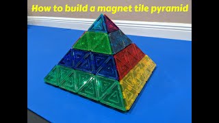 How to build a magnet tile pyramid [upl. by Ruamaj264]