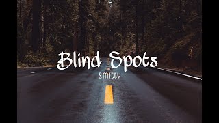 Smitty  Blind Spots [upl. by Boice]