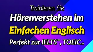 Trainieren Sie Hörenverstehen im Einfachen Englisch [upl. by Silvester103]