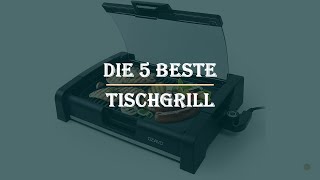 Die 5 Beste Tischgrill Test 2023 [upl. by Diarmit737]