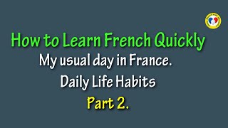 My usual day in France Daily Life Habits  Ma journée habituelle Part 2 [upl. by Keelin]