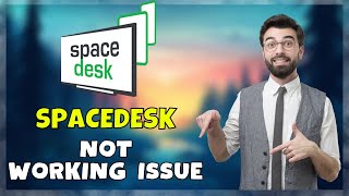 How to Fix Spacedesk Not Working 2023 Easy Tutorial  Spacedesk Stopped Working [upl. by Neurath]