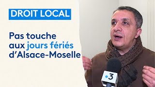 Polémique autour des jours fériés dAlsaceMoselle  le droit local encore remis en question [upl. by Child375]