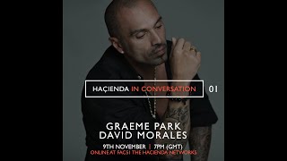 Hacienda In Conversation 1  Graeme Park amp David Morales [upl. by Agbogla]