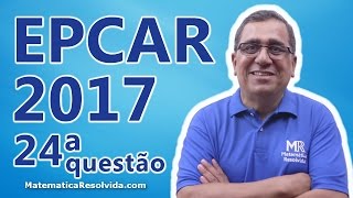 EPCAR 2017  Gabarito da Questão 24 de Matemática da Prova A [upl. by Ahseinaj]