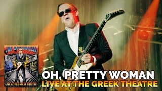 Joe Bonamassa Official  quotOh Pretty Womanquot  Live At The Greek Theatre [upl. by Gnod982]