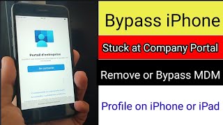 How to Bypass iPhone Stuck at Company Portal Remove or Bypass MDM Profile on iPhone or iPad [upl. by Feinberg]