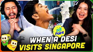 SLAYY POINT  When A Desi Visits Singapore REACTION [upl. by Redan]