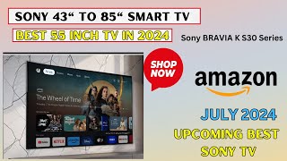 43quot to 85quot Sony Upcoming TVsSony BRAVIA K S30 Series TV Review Ultimate 4K Experience [upl. by Barayon]