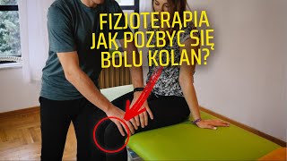 Jak samodzielnie pozbyć się bólu kolan Fizjoterapia [upl. by Oderfodog231]