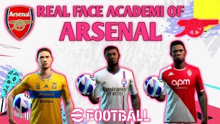 Real Face Player Arsenal Academy Efootball 2024 [upl. by Yojenitsirk934]