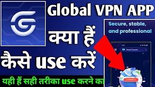 Global VPN APP  Global VPN APP kaise use kare  How to use Global VPN APP [upl. by Ajiam]