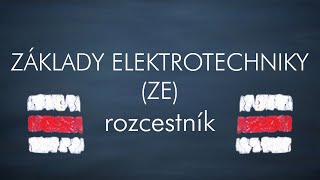 ZE  Základy Elektrotechniky  ROZCESTNÍK [upl. by Delaine]