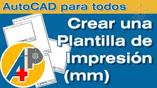 Crear Plantilla de Impresión en mm  AutoCAD [upl. by Ibrek406]