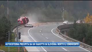 14112019  AUTOCISTERNA PRECIPITA DA UN VIADOTTO IN SLOVENIA MORTO IL CONDUCENTE [upl. by Codie]