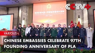 Chinese Embassies Celebrate 97th Founding Anniversary of PLA [upl. by Zul]