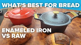 What to buy Enameled Iron vs Raw Iron Dutch Ovens for making bread [upl. by Audy]