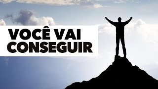 VIDEO MOTIVACIONAL VOCÊ VAI CONSEGUIR  Narrado   MOTIVAÇÃO [upl. by Oneida]