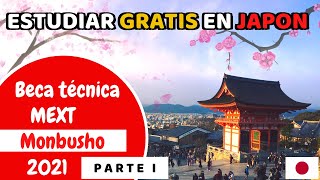 Parte I Guía sobre BECAS técnicas MEXT 2021  Oportunidad de Estudios en JAPON [upl. by Erika]