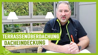 Terrassenüberdachung  welche Dacheindeckung ist empfehlenswert  Ambitop Terrassendach [upl. by Avis]