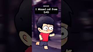 1 missed call form DAD 😂 funny comedy shortvideos youtubeshorts viralvideo shorts 2danimation [upl. by Carpet]