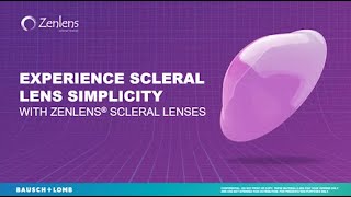 Experience Scleral Lens Simplicity with Zenlens Scleral Lenses  Sponsorship Presentation [upl. by Karisa]